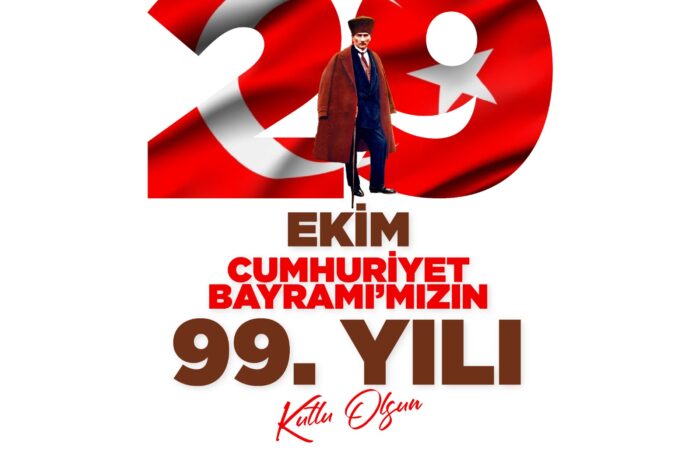 CUMHURİYETİMİZİN 99.YILI KUTLU OLSUN